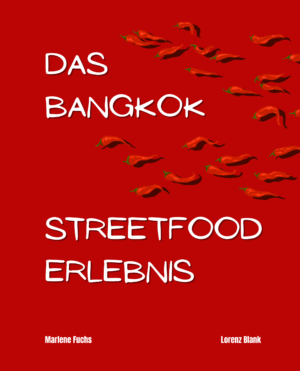 Das Bangkok Streetfood Erlebnis