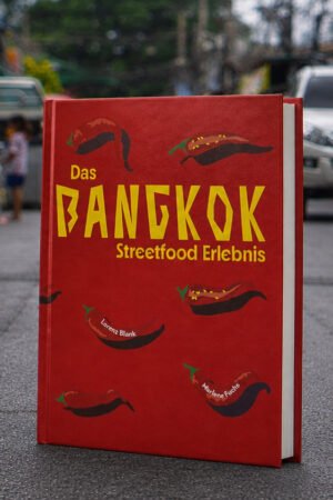 Das Bangkok Streetfood Erlebnis